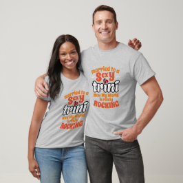 Camiseta Casado com uma Trini Sexy Agite o Mundo