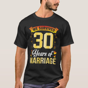 Camiseta Casado De Esposa Marido Que Sobrevivemos A 30 Anos