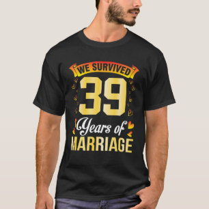Camiseta Casado De Esposa Marido Que Sobrevivemos A 39 Anos