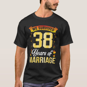 Camiseta Casado De Esposa Marido Sobrevivemos A 38 Anos De