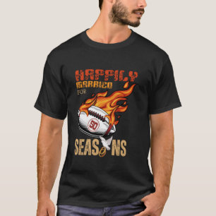 Camiseta Casado feliz por 50 temporadas de futebol casando