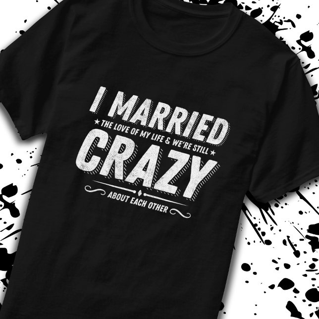 Camiseta Casais Casados Engraçado Citação de Aniversário Am (Criador carregado)