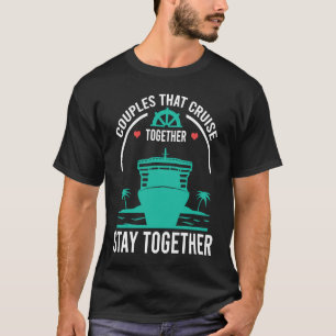 Camiseta Casais Que Cruzam Juntos Permanecem Juntos Cruisin