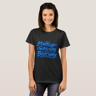 Camiseta Casamento à maneira de Deus é a melhor maneira
