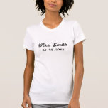 Camiseta Casamento de noivado personalizado<br><div class="desc">Um presente de excelente para a lua de mel,  chá de panela ou festa de solteira de uma noiva!</div>