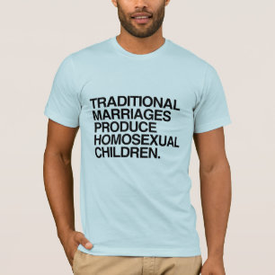 CAMISETA CASAMENTOS TRADICIONAIS PRODUZEM FILHOS HOMOSSEXUA