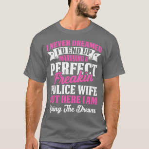 Camiseta Casando-Se Com Uma Esposa De Polícia Perfeita, Org