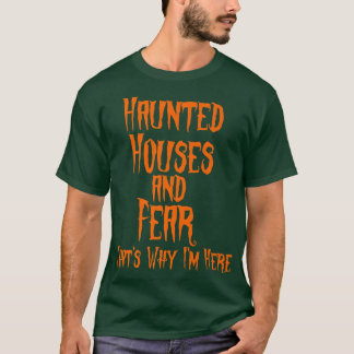 Camiseta Casas assombradas e medo É por isso que estou aqui