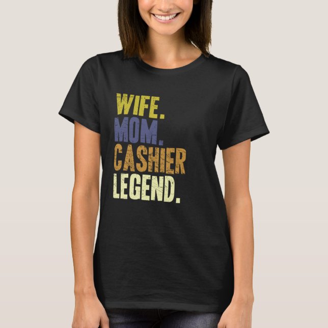 Camiseta Cashier Mother Wife Mom Cashier (Frente)
