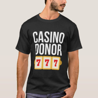 Camiseta Casino Donor Gambling Gambler Joke