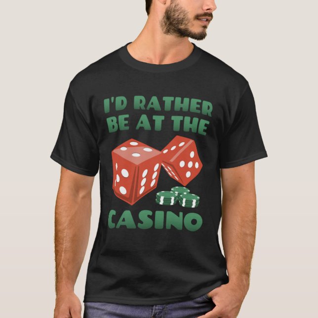 Camiseta Casino I d Rather Be At The Casino (Frente)