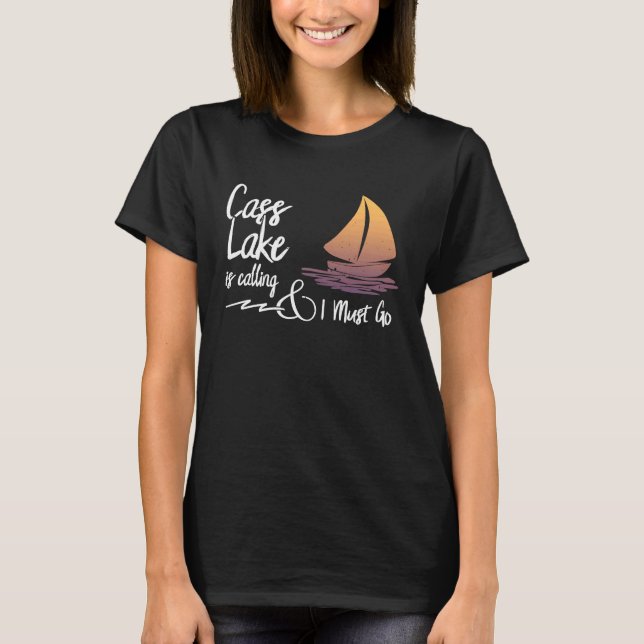 Camiseta Cass Lake, Minnesota Cass Lake is Calling and I Mu (Frente)