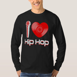 Camiseta Casual I Love Hip Hop Music Rap Fan Break Dj