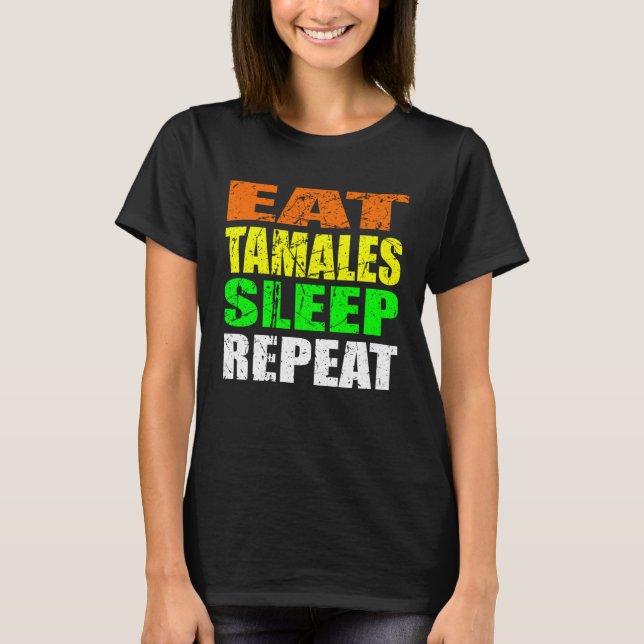 Camiseta Casual Yet Edgy Eat Tamales Sleep Again New Mexico (Frente)