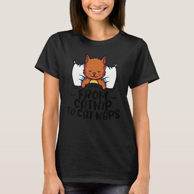 Camiseta Cat Animal  Pet Store From catnip to cat naps (Frente)