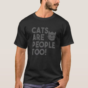 Camiseta Cat Cats Are People Too