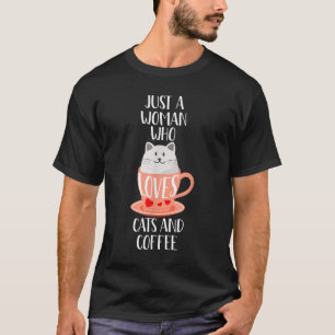 Camiseta Cat Coffee Mug Apenas uma Mulher Que Ama Cats e Co
