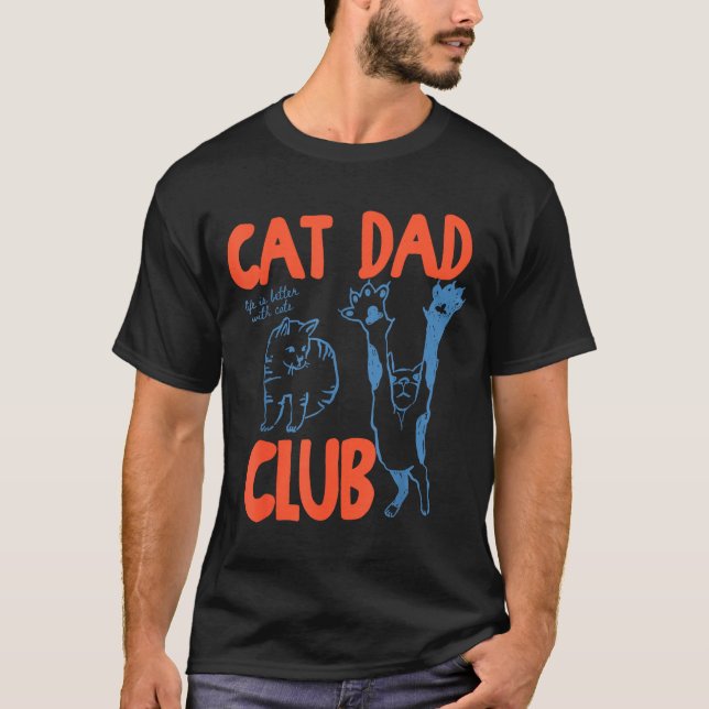 Camiseta Cat Dad Club Life Is Better With Cats Father's Day (Frente)