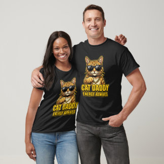 Camiseta Cat Daddy Energy Always