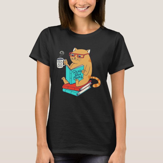 Camiseta Cat Drink Good Coffee Read Good Books  Fun (Frente)