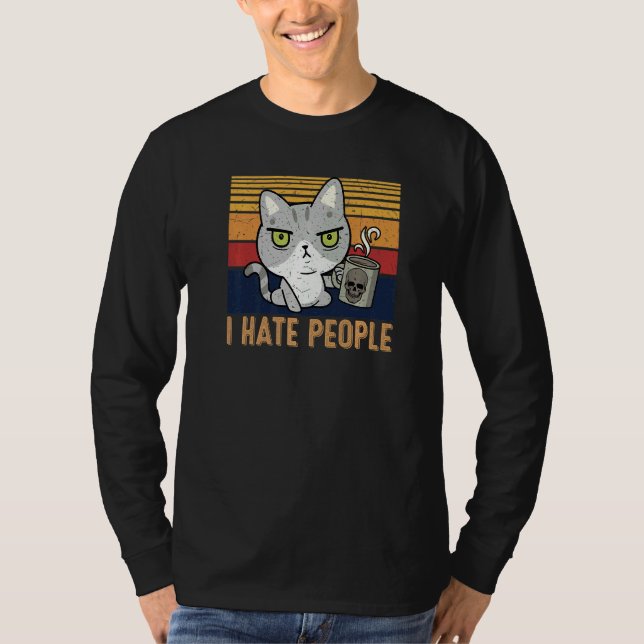 Camiseta Cat drinking coffee and hate people I hate People (Frente)
