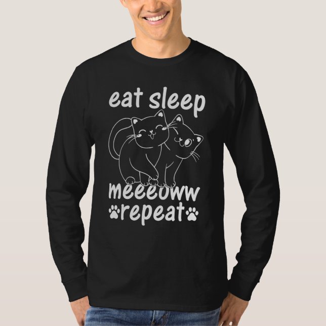 Camiseta Cat   Eat Sleep Meeeoww Repeat  Cat Owner Cute Cat (Frente)
