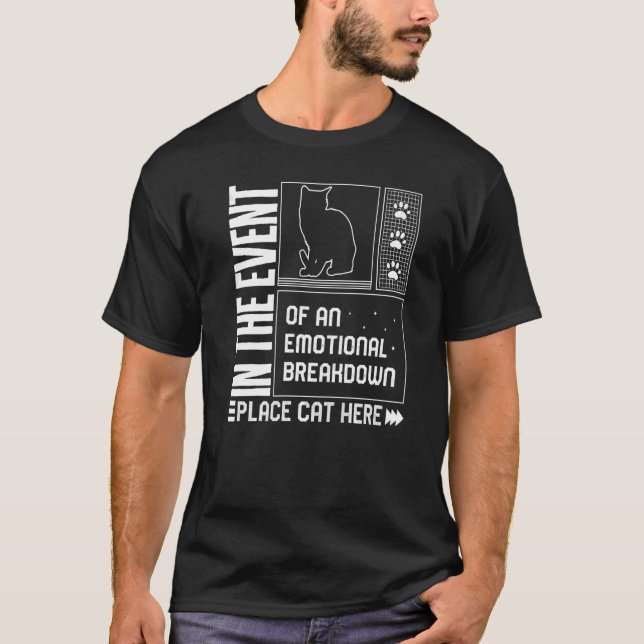 Camiseta Cat Emotional Breakdown Place Cat Here Fur Parent  (Frente)