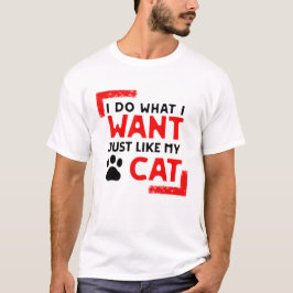 Camiseta Cat Engraçado Desighn, eu faço o que eu quero como