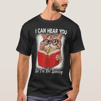 Camiseta Cat, eu posso ouvi-lo, mas estou ouvindo gatos ret