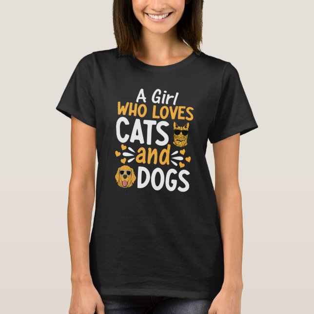 Camiseta Cat Girls Dog I A Girl Who Loves Cats And Dogs (Frente)