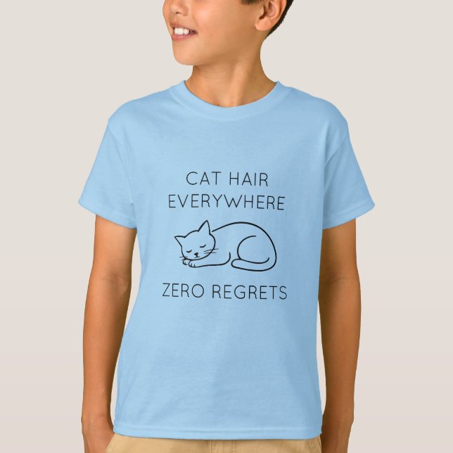 Camiseta Cat hair everywhere zero regrets (Frente)