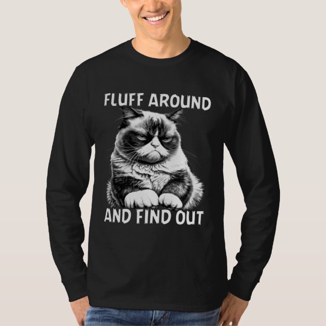 Camiseta Cat  Humor Fluff Around And Find Out (Frente)