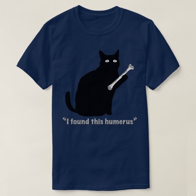 Camiseta Cat I encontrou este Humerus Bone da MotorManiac (Frente do Design)