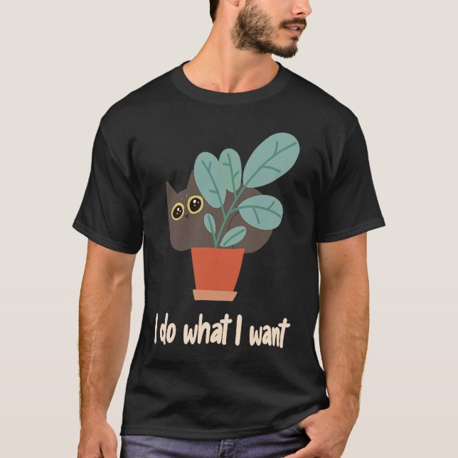 Camiseta Cat In Flowerpot I Do What I Want Cat Owners Fun (Frente)