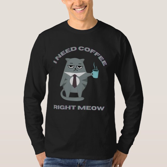 Camiseta Cat in Tie I Need Coffee Right Meow (Frente)