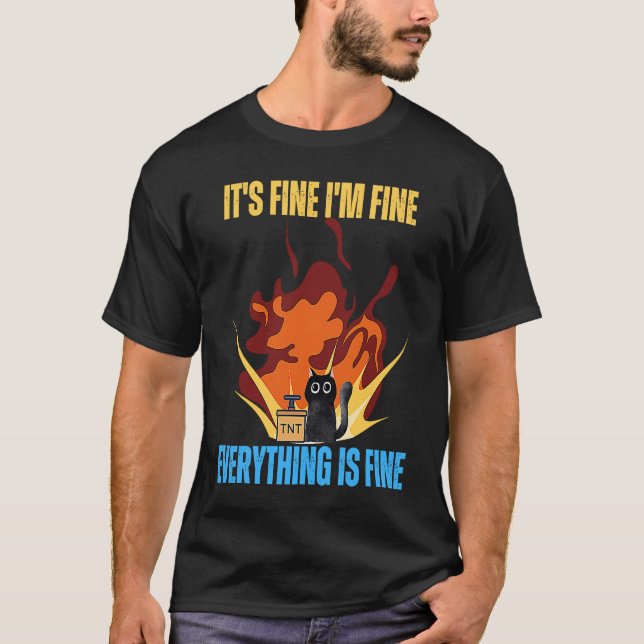 Camiseta Cat It's Fine I'm Fine Everything Is Fine Funny (Frente)