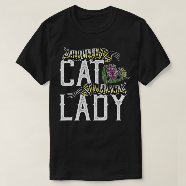Camiseta Cat Lady Funny Monarch Butterfly Caterillar TShir (Frente do Design)