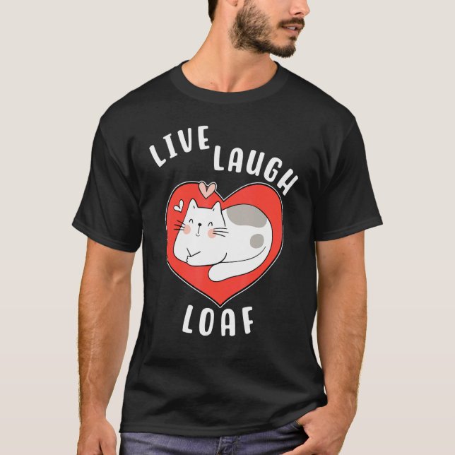 Camiseta Cat Loafing For Cat Mom Live Laugh Loaf Heart Slee (Frente)