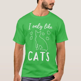 Camiseta Cat Lover House Cat Lover Eu só gosto de gatos Cat