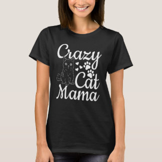 Camiseta Cat Mama Cat  Cute Cat Mom  Crazy Cat Mom