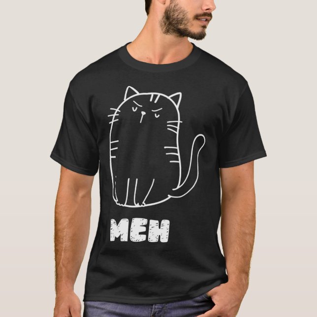 Camiseta Cat Meh  Cat Sarcastic Humor Men Women (Frente)