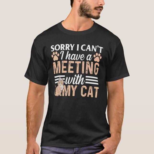 Camiseta Cat Meme, lamento não poder ter uma reunião com o  (Frente)