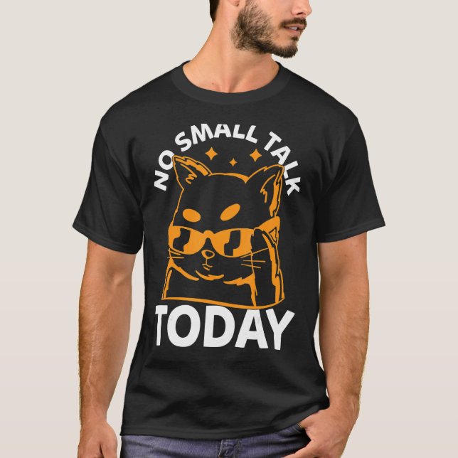 Camiseta Cat Meme Sem Pequena Conversa Hoje Cat (Frente)