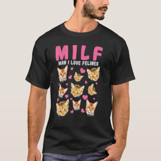 Camiseta Cat Milf Man I Love Felines