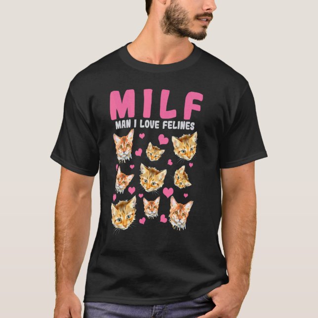 Camiseta Cat Milf Man I Love Felines (Frente)