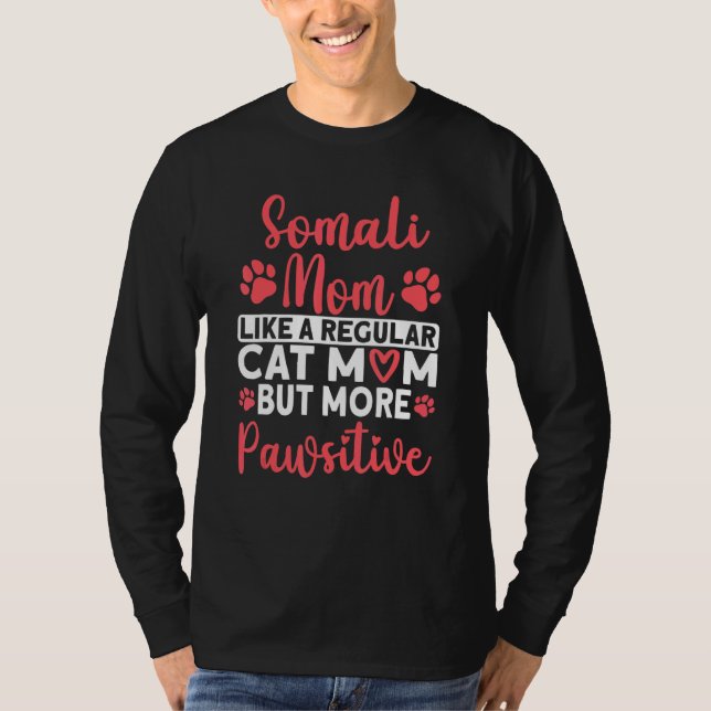 Camiseta Cat Mom but more Pawsitive Somali Cat Mom (Frente)