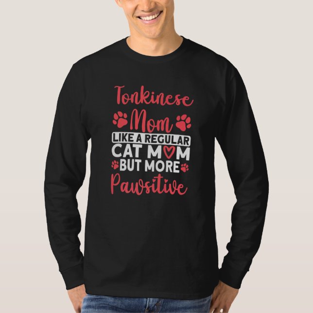 Camiseta Cat Mom but more Pawsitive Tonkinese Cat Mom   (Frente)