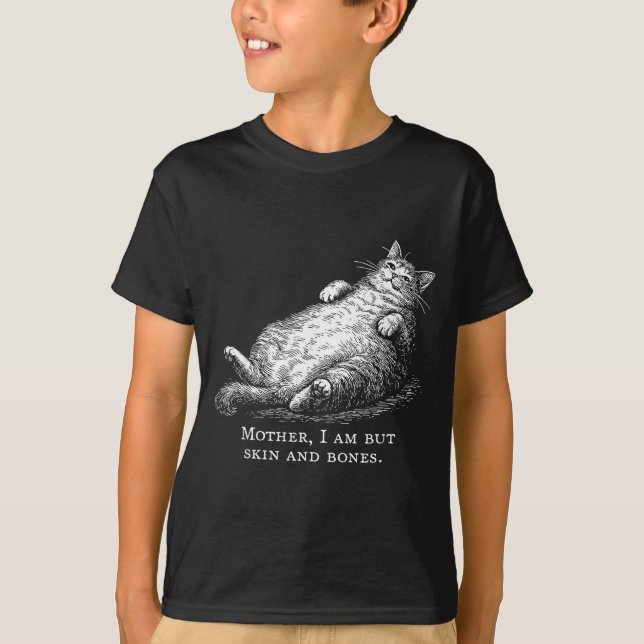 Camiseta Cat Mother I Am But Skin And Bones For Women Men F (Frente)