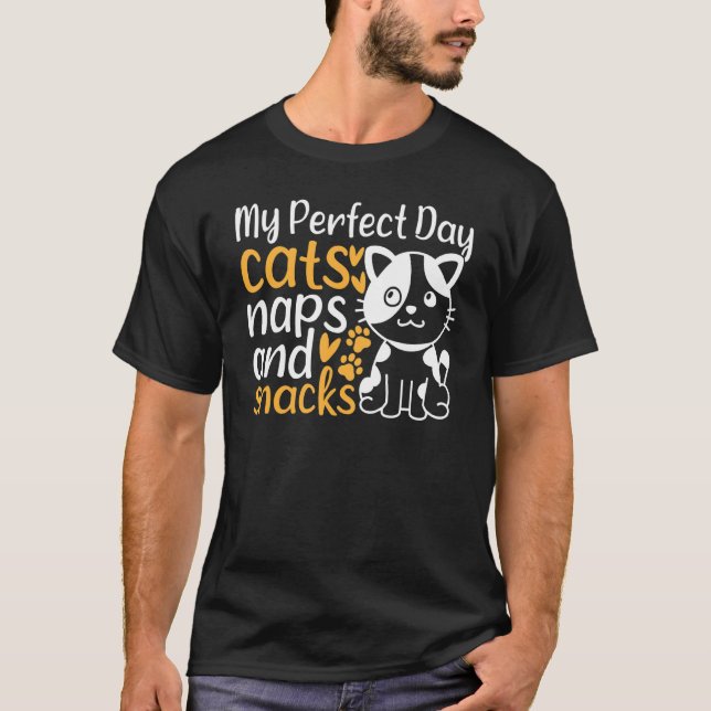Camiseta Cat Owner I My Perfect Day Cats Naps and Snacks  C (Frente)