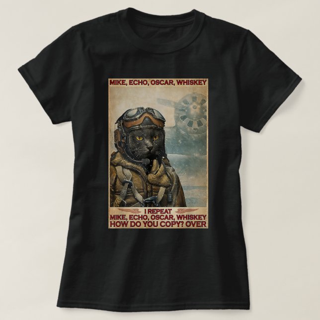 Camiseta Cat Pilot Mike Echo Oscar Whisky How Do You T-Shir (Frente do Design)